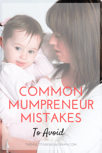 mumpreneur mistakes to avoid