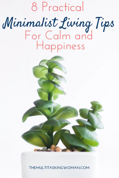 8 Practical minimalist living tips for calm and happiness