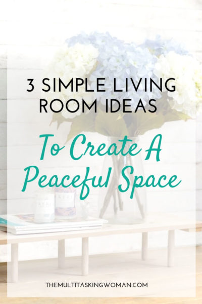 3 Simple living room ideas to create a peaceful space