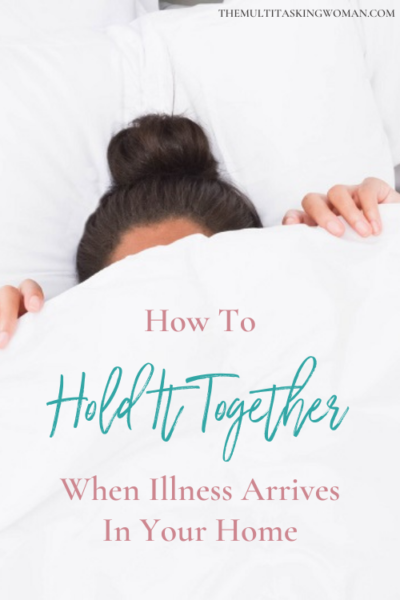 How to hold it together when illness arrives in your home