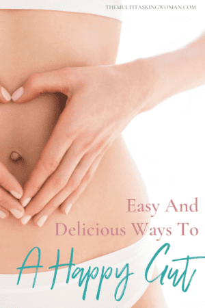 easy and delicious ways to a happy gut